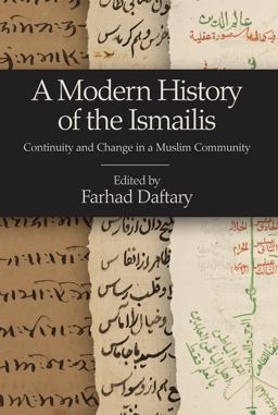 Modern History of the Ismailis Continuity and Change in a Muslim Community  9781845117177 Front Cover