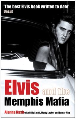 Elvis and the Memphis Mafia  9781845131289 Front Cover