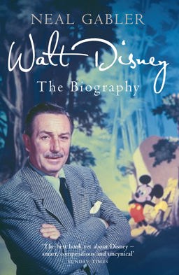 Walt Disney The Biography  9781845136741 Front Cover