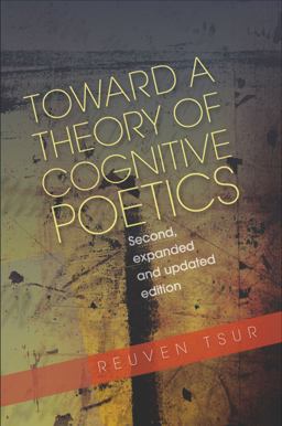 Toward a Theory of Cognitive Poetics Second, Expanded and Updated Edition 2nd 9781845192556 Front Cover