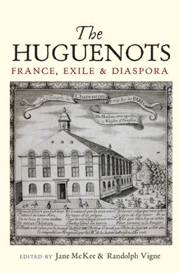 Huguenots France, Exile and Diaspora  9781845194635 Front Cover