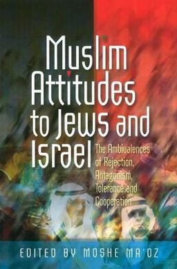 Muslim Attitudes to Jews and Israel