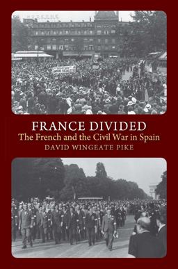 France Divided The French and the Civil War in Spain  9781845195311 Front Cover