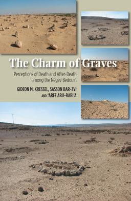 Charm of Graves Perceptions of Death and after-Death among the Negev Bedouin  9781845197087 Front Cover