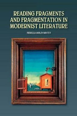 Reading Fragments and Fragmentation in Modernist Literature  9781845198954 Front Cover