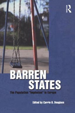 Barren States The Population Implosion in Europe  9781845200497 Front Cover