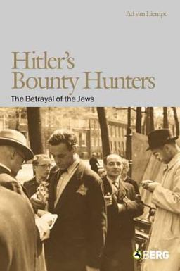 Hitler's Bounty Hunters The Betrayal of the Jews  9781845202033 Front Cover