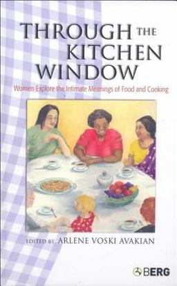 Through the Kitchen Window Women Explore the Intimate Meanings of Food and Cooking  9781845203269 Front Cover