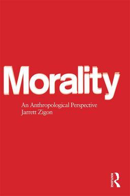 Morality An Anthropological Perspective  9781845206598 Front Cover