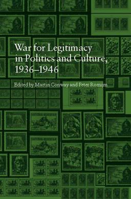 War for Legitimacy in Politics and Culture, 1938-1948  9781845208219 Front Cover