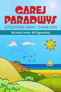 Garej Paradwys - Atgofion Drwy Ganeuon