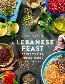 Lebanese Feast of Vegetables, Pulses, Herbs and Spices  9781845285791 Front Cover
