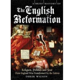 Brief History of the English Reformation  9781845296469 Front Cover