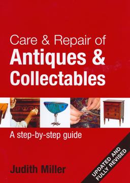 Care and Repair of Antiques and Collectables