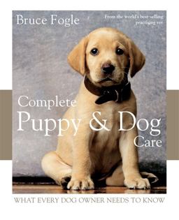 Complete Puppy and Dog Care