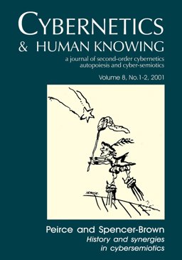 Peirce and Spencer-Brown History and Synergies in Cybersemiotics  9781845401054 Front Cover