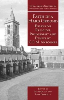 Faith in a Hard Ground Essays on Religion, Philosophy and Ethics  9781845401214 Front Cover