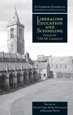Liberalism, Education and Schooling Liberalism, Education and Schooling