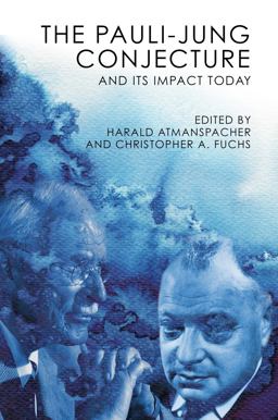Pauli-Jung Conjecture And Its Impact Today  9781845406684 Front Cover
