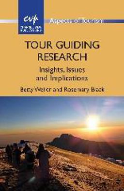 Tour Guiding Research Insights, Issues and Implications  9781845414672 Front Cover