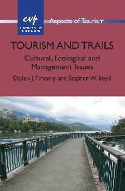 Tourism and Trails Cultural, Ecological and Management Issues  9781845414788 Front Cover