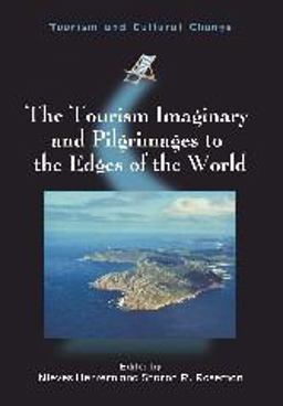 Tourism Imaginary and Pilgrimages to the Edges of the World  9781845415235 Front Cover