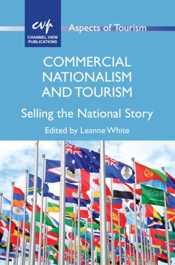 Commercial Nationalism and Tourism Selling the National Story  9781845415884 Front Cover