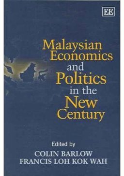 Malaysian Economics and Politics in the New Century