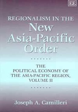 Regionalism in the New Asia-Pacific Order
