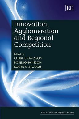 Innovation, Agglomeration and Regional Competition Innovation, Agglomeration and Regional Competition