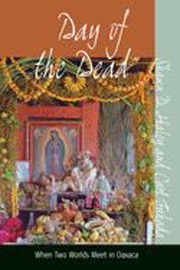 Day of the Dead When Two Worlds Meet in Oaxaca  9781845450830 Front Cover