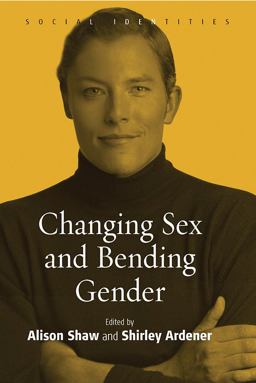 Changing Sex and Bending Gender  9781845450991 Front Cover