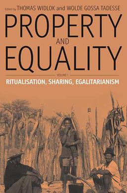 Property and Equality Volume I: Ritualization, Sharing, Egalitarianism  9781845452131 Front Cover