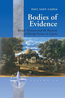 Bodies of Evidence Burial, Memory and the Recovery of Missing Persons in Cyprus  9781845452285 Front Cover