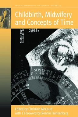Childbirth, Midwifery and Concepts of Time  9781845452940 Front Cover