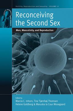 Reconceiving the Second Sex Men, Masculinity, and Reproduction  9781845454722 Front Cover