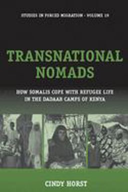 Transnational Nomads How Somalis Cope with Refugee Life in the Dadaab Camps of Kenya  9781845455095 Front Cover