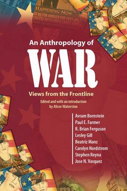 Anthropology of War Views from the Frontline  9781845456221 Front Cover
