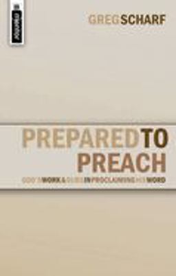 Prepared to Preach God's Work and Ours in Proclaiming His Word  9781845500436 Front Cover