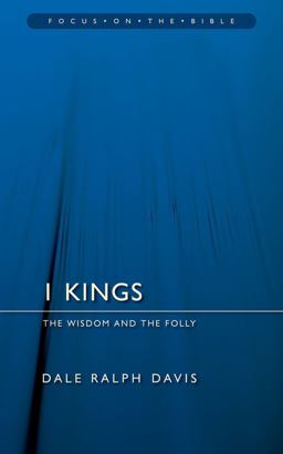 1 Kings The Wisdom and the Folly  9781845502515 Front Cover