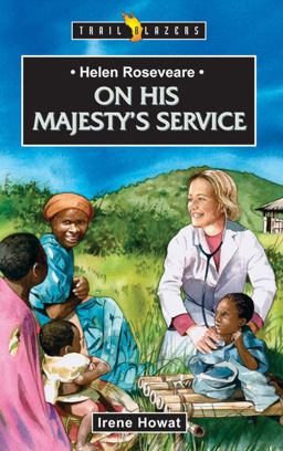 Helen Roseveare On His Majesty's Service  9781845502591 Front Cover