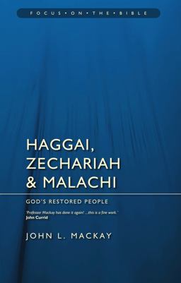 Haggai, Zechariah and Malachi God's Restored People  9781845506186 Front Cover