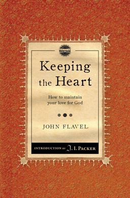 Keeping the Heart How to Maintain Your Love for God  9781845506483 Front Cover