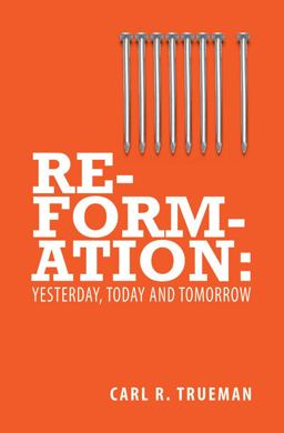 Reformation Yesterday, Today and Tomorrow  9781845507015 Front Cover