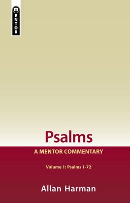 Psalms Volume 1 (Psalms 1-72) A Mentor Commentary  9781845507374 Front Cover