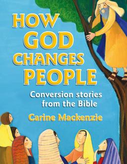 How God Changes People Conversion Stories from the Bible  9781845508227 Front Cover