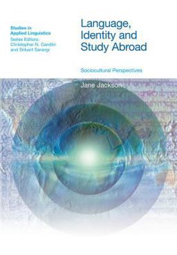 Language, Identity and Study Abroad Language, Identity and Study Abroad
