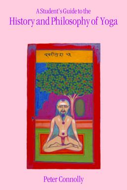 A Student's Guide to the History and Philosophy of Yoga
