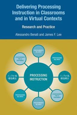 Delivering Processing Instruction in Classrooms and in Virtual Contexts
