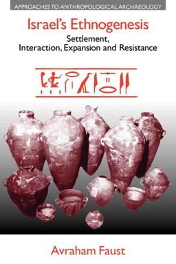 Israel's Ethnogenesis Settlement, Interaction, Expansion and Resistance  9781845534561 Front Cover